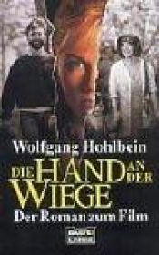 book cover of Die Hand an der Wiege by Wolfgang Hohlbein