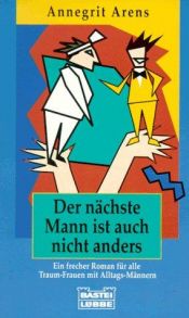 book cover of Der nächste Mann ist auch nicht anders by Annegrit Arens