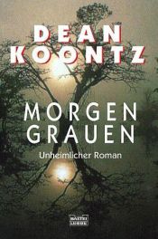 book cover of Morgengrauen by Dean Koontz