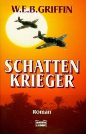 book cover of Schattenkrieger by W. E. B. Griffin