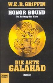 book cover of Die Akte Galahad by W. E. B. Griffin