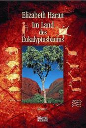 book cover of Im Land des Eukalyptusbaums by Elizabeth Haran