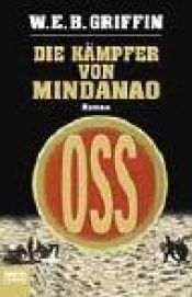 book cover of Die OSS-Saga. Die Kämpfer von Mindanao. by W. E. B. Griffin