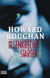 book cover of Der Senkrechtstarter. Thriller. by Howard Roughan