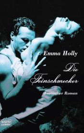 book cover of Die Feinschmecker by Emma Holly