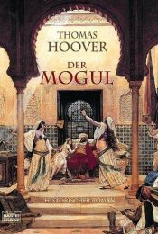 book cover of Der Mogul. Historischer Roman. by Thomas Hoover