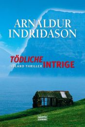 book cover of Tödliche Intrige by Arnaldur Indriðason