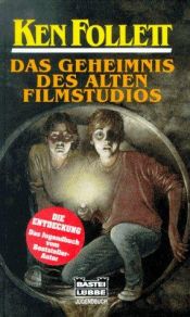 book cover of Das Geheimnis des alten Filmstudios by Ken Follett