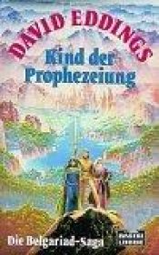 book cover of Die Belgariad- Saga I. Kind der Prophezeiung. ( Fantasy). by David Eddings