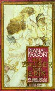 book cover of Der Zauber von Erin. Fantasy- Romanze von Tristan und Isolde. by Diana L. Paxson