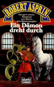 book cover of Ein Dämon dreht durch. (8790 701). Fantasy - Roman. by Robert Lynn Asprin