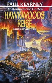 book cover of Die Königreiche Gottes I. Hawkwoods Reise. Fantasy- Roman. by Paul Kearney