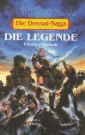 book cover of Die Drenai-Saga - Band 01: Die Legende by David Gemmell