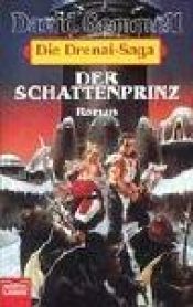 book cover of Der Schattenprinz. Die Drenai-Saga 2. by David Gemmell