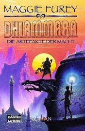 book cover of Die Artefakte der Macht 4. Dhiammara. by Maggie Furey