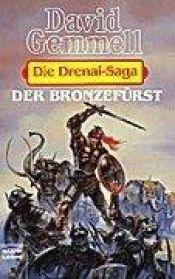 book cover of Der Bronzefürst (Die Drenai-Saga) by David Gemmell