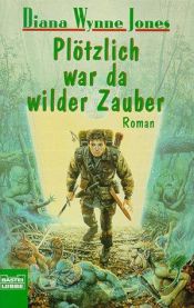 book cover of Plötzlich war da wilder Zauber by Diana Wynne Jones