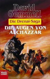 book cover of Die Drenai-Saga - Band 07: Die Augen von Alchazzar by David Gemmell