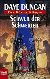 book cover of Des Königs Klingen 3. Schwur der Schwerter. by Dave Duncan