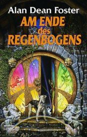 book cover of Am Ende des Regenbogens by Alan Dean Foster