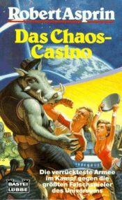 book cover of Das Chaos- Casino. Science Fiction Roman. by Robert Lynn Asprin