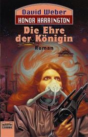 book cover of Honor Harrington 2. Die Ehre der Königin. by David Weber