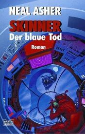 book cover of Skinner. Der blaue Tod. by Neal Asher