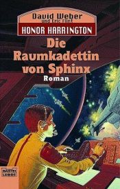 book cover of Honor Harrington. Die Raumkadettin von Sphinx. by David Weber