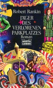 book cover of Jäger des verlorenen Parkplatzes by Robert Fleming Rankin