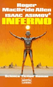 book cover of Isaac Asimov's Inferno by Roger MacBride Allen