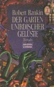 book cover of Der Garten unirdischer Gelüste by Rankin