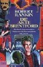 book cover of Die Akte Brentford by Robert Fleming Rankin