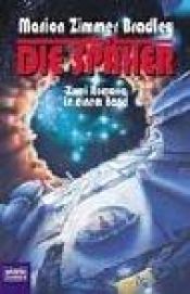 book cover of Die Späher. Zwei Romane in einem Band. by マリオン・ジマー・ブラッドリー