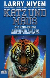 book cover of Die Kzin- Kriege 8. Katz und Maus. Abenteuer aus dem Ringweltuniversum. by Larry Niven