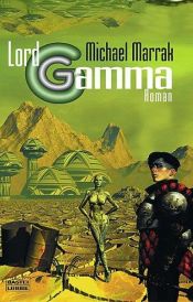 book cover of Lord Gamma by Michael Marrak