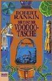 book cover of Der Tanz der Voodoo-Tasche by Robert Fleming Rankin