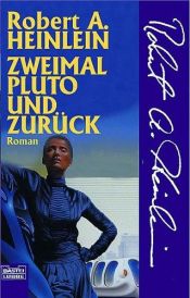book cover of Zweimal Pluto und zurück by Robert A. Heinlein