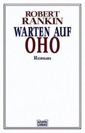 book cover of Warten auf Oho by Robert Fleming Rankin