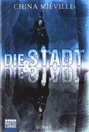 book cover of Die Stadt und die Stadt by China Miéville