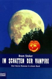 book cover of Im Schatten der Vampire by Bram Stoker