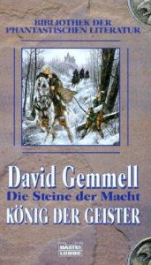 book cover of Die Steine der Macht - Band 1: König der Geister by David Gemmell