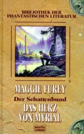 book cover of Das Herz von Myrial. Schattenbund 01. by Maggie Furey