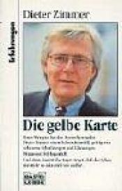 book cover of Die gelbe Karte by Dieter Zimmer