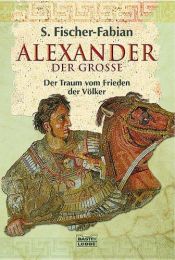 book cover of Alexander der Grosse by Siegfried Fischer-Fabian