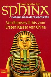 book cover of Sphinx, Geheimnisse der Geschichte by Hans-Christian Huf