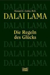 book cover of Die Regeln des Glücks by Dalaï-lama
