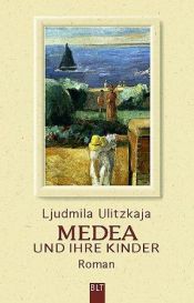 book cover of Medea und ihre Kinder by Ljudmila Jewgenjewna Ulizkaja