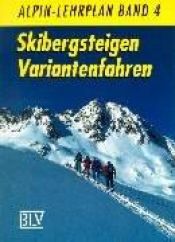 book cover of Skibergsteigen, Variantenfahren by Peter Geyer