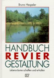 book cover of Handbuch Reviergestaltung by Bruno Hespeler