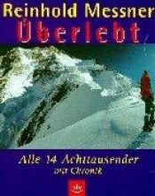 book cover of UBERLEBT - Alle 14 Achttausender by Reinhold Messner